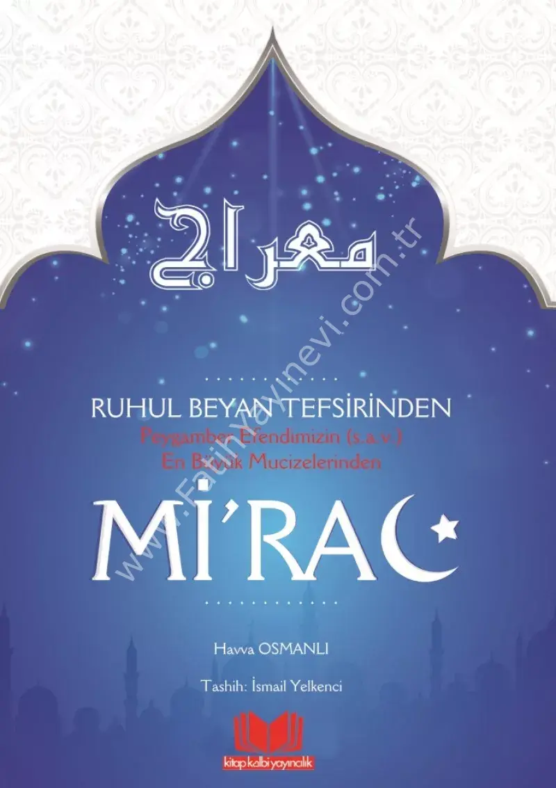 Ruhul Beyan Tefsirinden MİRAÇ