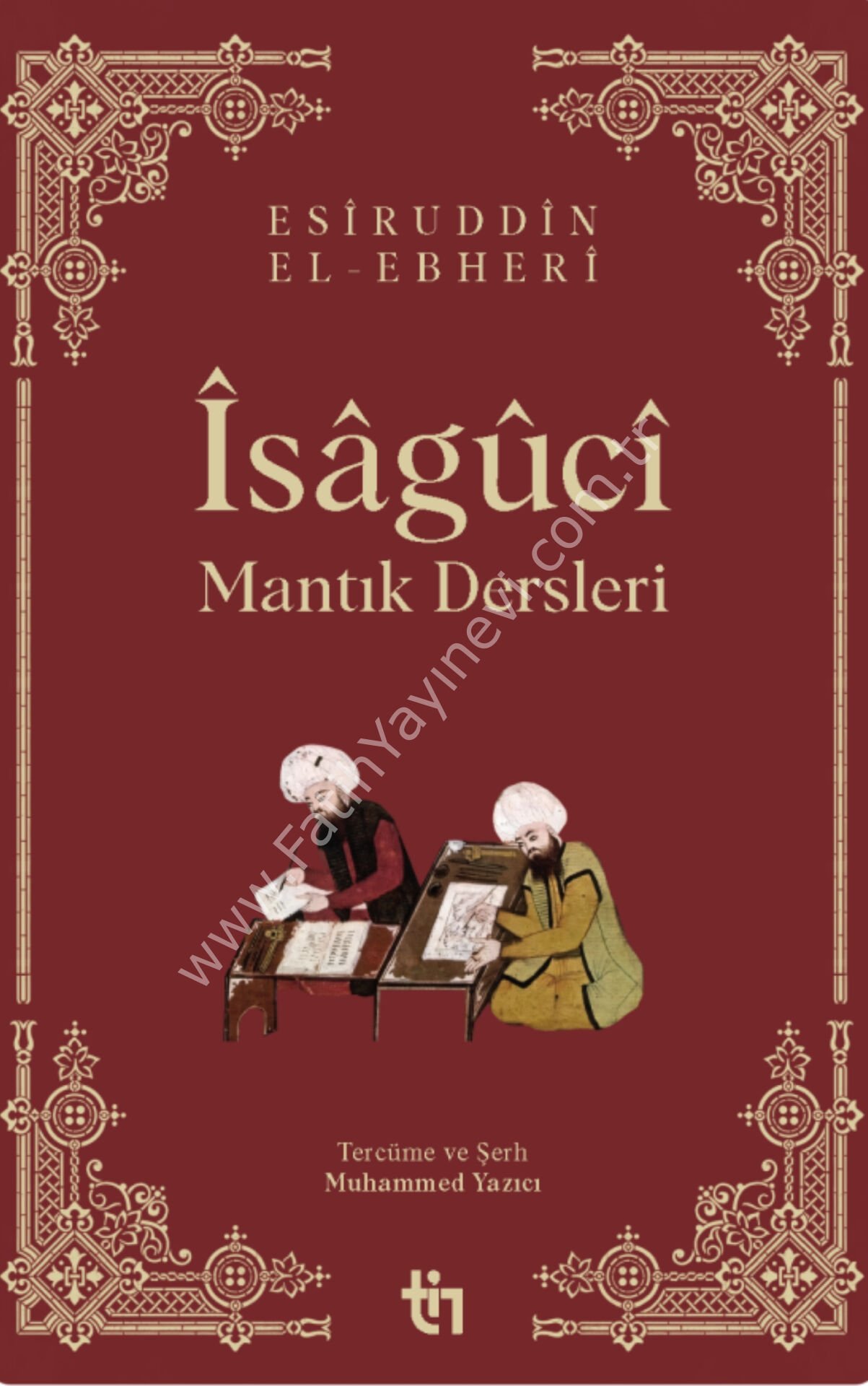 Muhammed Yazıcı İsâgûcî - Mantık Dersleri