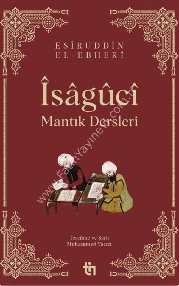 Muhammed Yazıcı İsâgûcî - Mantık Dersleri