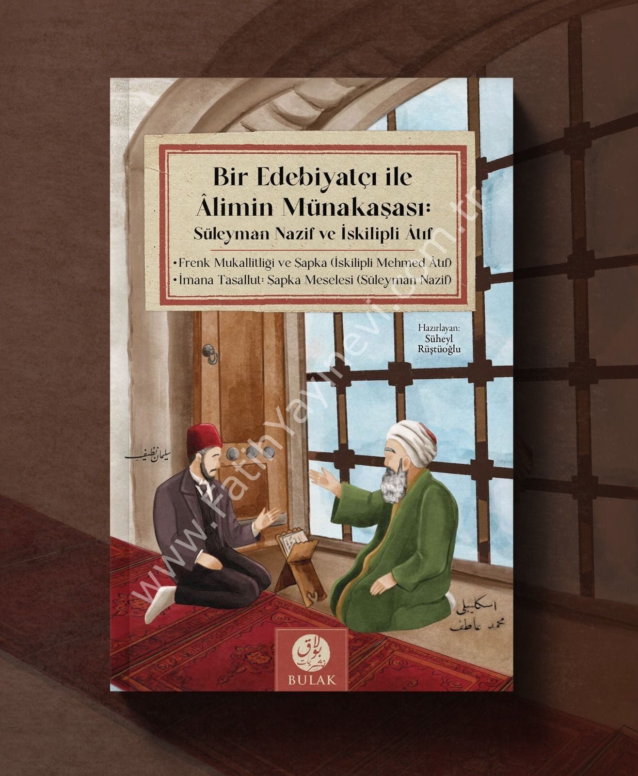 Bir Edebiyatçı ile Âlimin Münakaşası | Süleyman Nazif Efendi ve İskilipli Atıf Hoca
