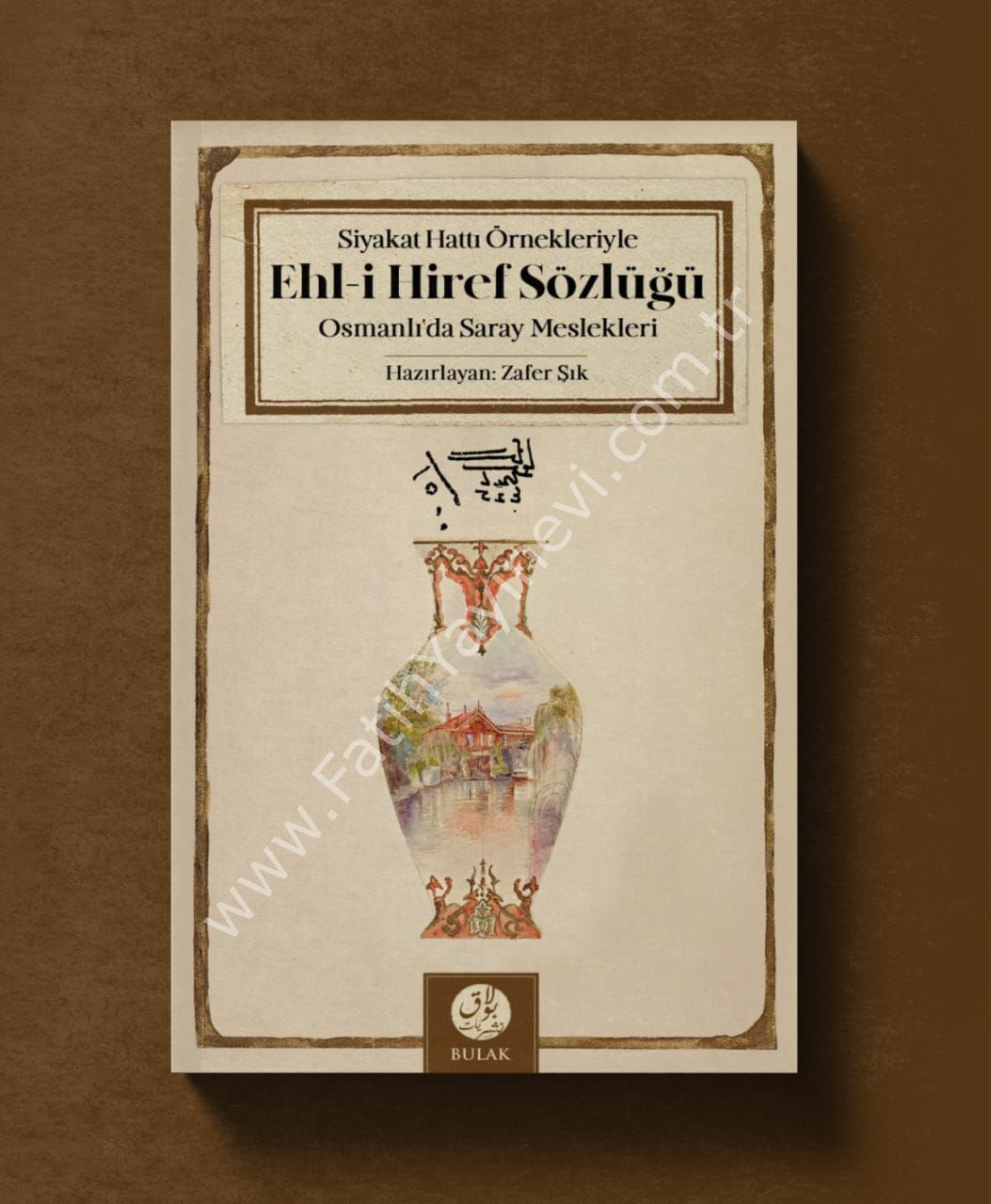 Ehl-i Hiref Sözlüğü Osmanlı'da Saray Meslekleri | Zafer Şık