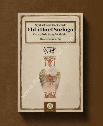 Ehl-i Hiref Sözlüğü Osmanlı'da Saray Meslekleri | Zafer Şık