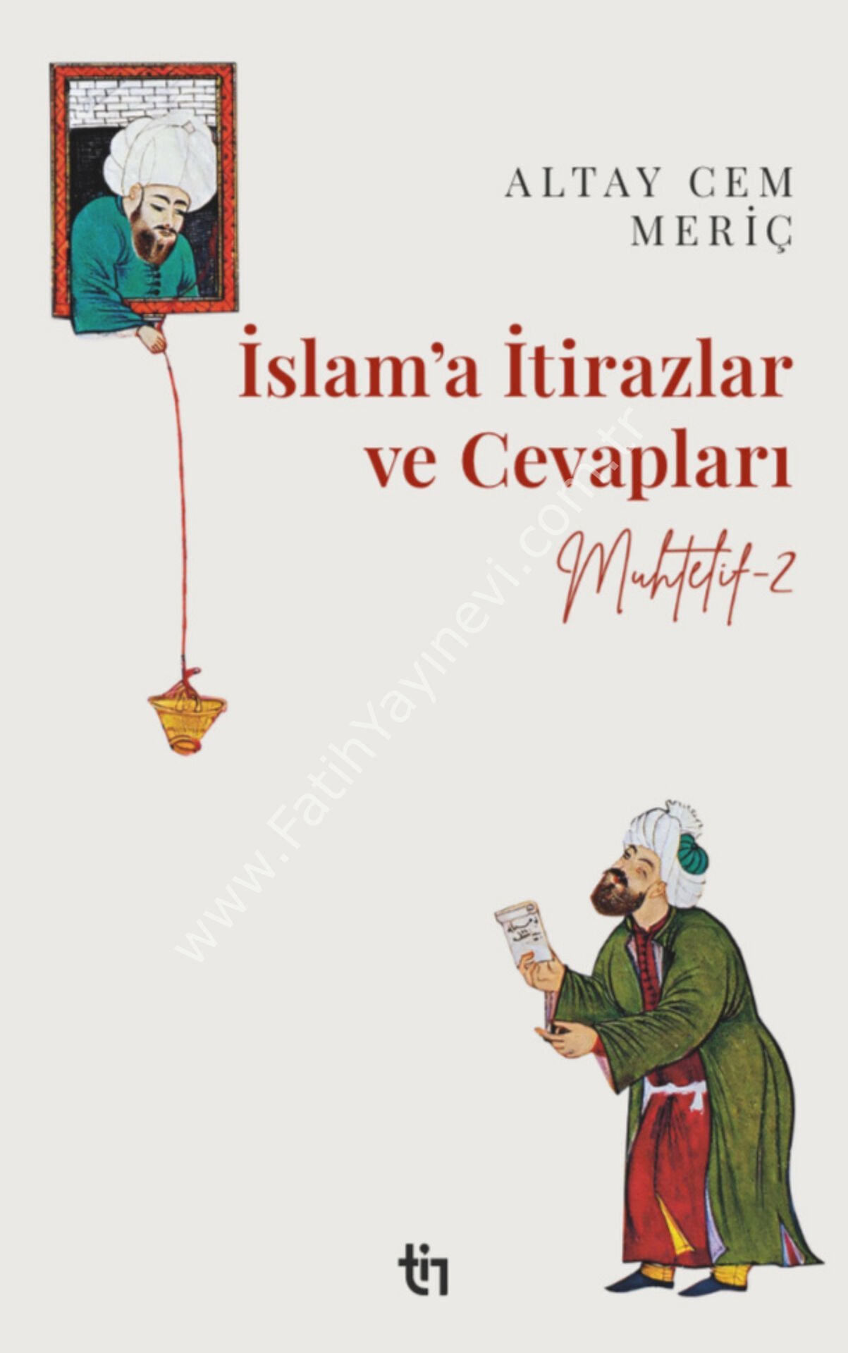 Altay Cem Meriç Muhtelif 2 - İslam'a İtiraz ve Cevapları