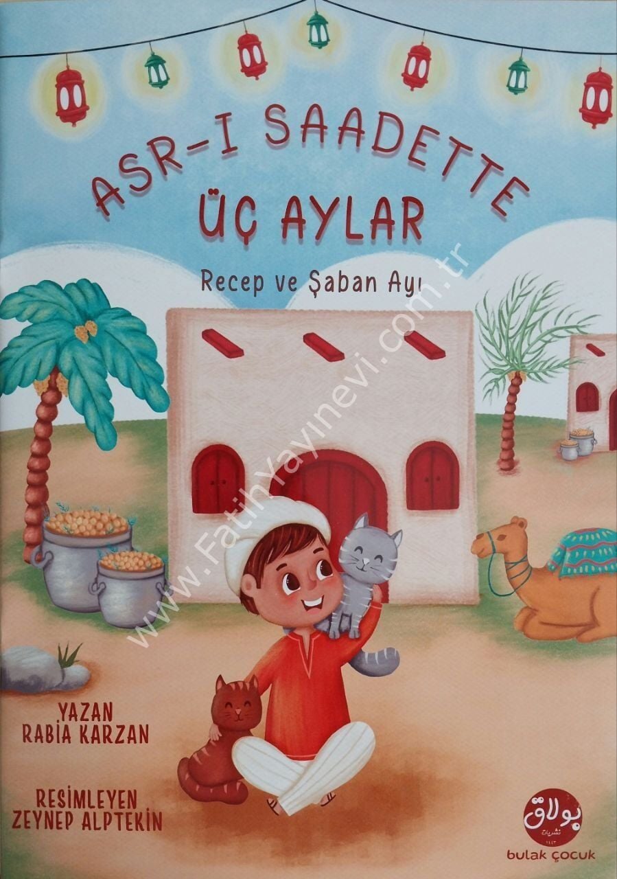 Asr-ı Saadette Üç Aylar - Recep ve Şaban | Rabia Karzan