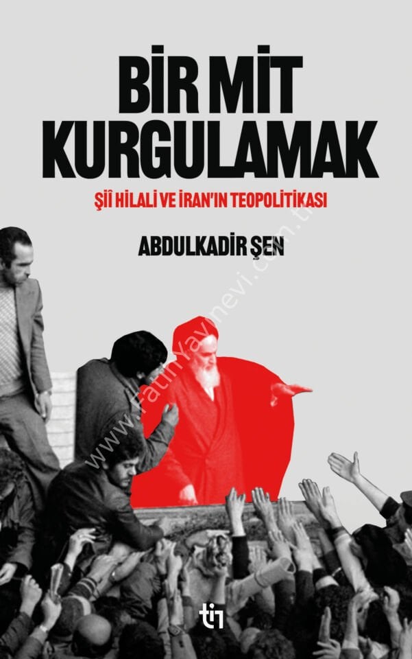 Abdulkadir Şen Bir Mit Kurgulamak - Şii Hilali
