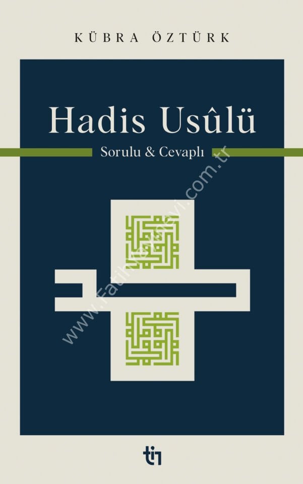 Kübra Öztürk Hadis Usûlü - Sorulu Cevaplı