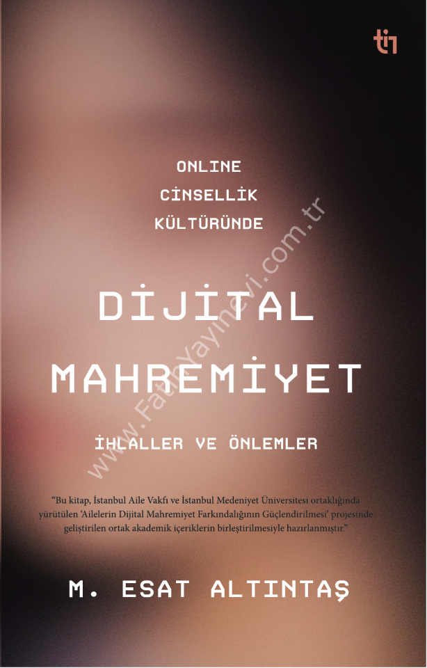 M. Esat Altıntaş Dijital Mahremiyet Online Cinsellik Kültüründe