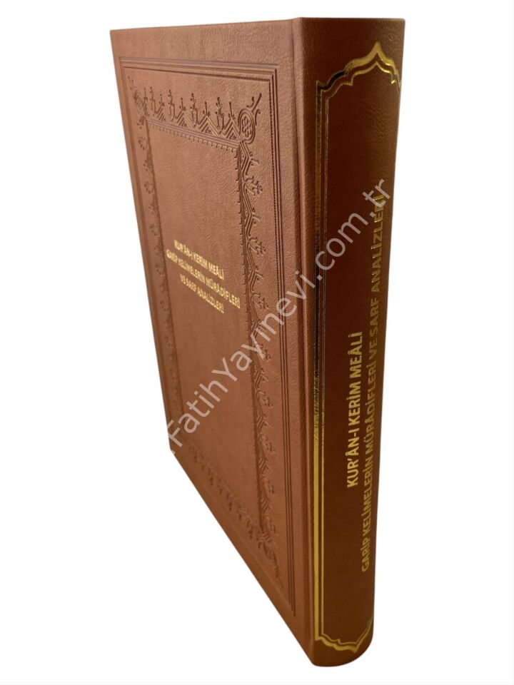 KUR'AN-I KERİM MEALİ GARİP KELİMELERİN MÜRADİFLERİ VE SARF ANALİZLERİ