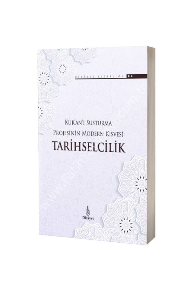 Kuranı Susturma Projesinin Modern Kisvesi Tarihselcilik