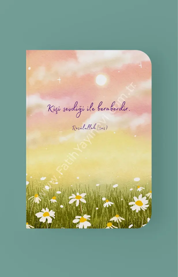 Kişi Sevdiği İle Beraberdir - A5 Okul Defteri