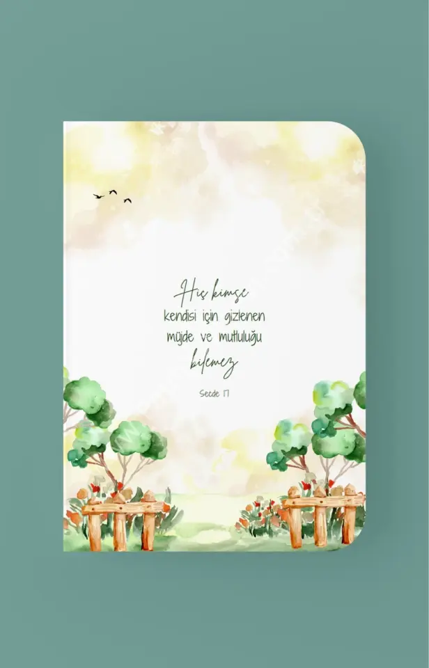 Hiç Kimse Kendisi İçin Gizlenen Müjde ve Mutluluğu Bilemez - A5 Defter