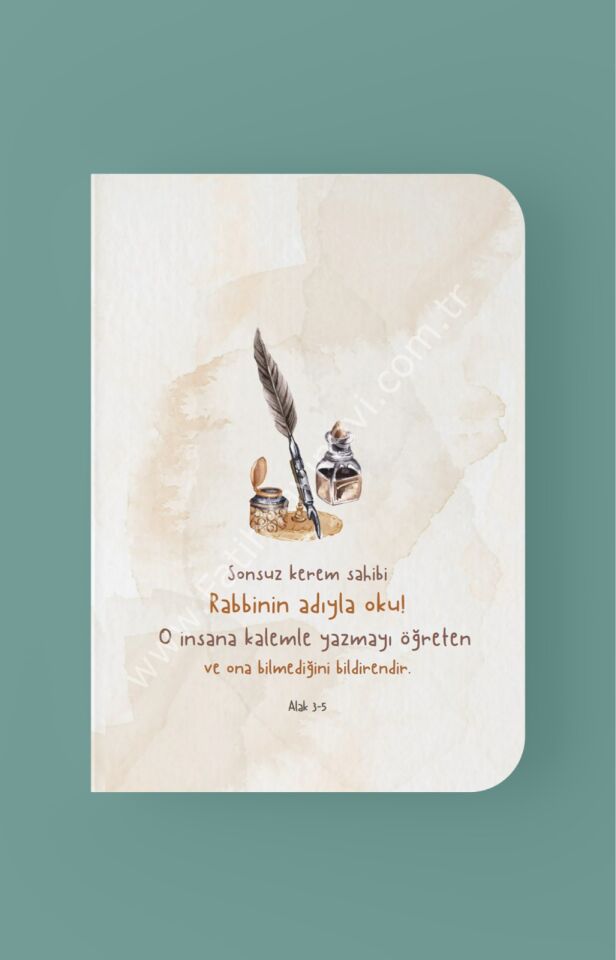 Sonsuz Kerem Sahibi Rabbinin Adıyla Oku O İnsana Kalemle Yazmayı Öğretendir - A5 Çizgili Defter