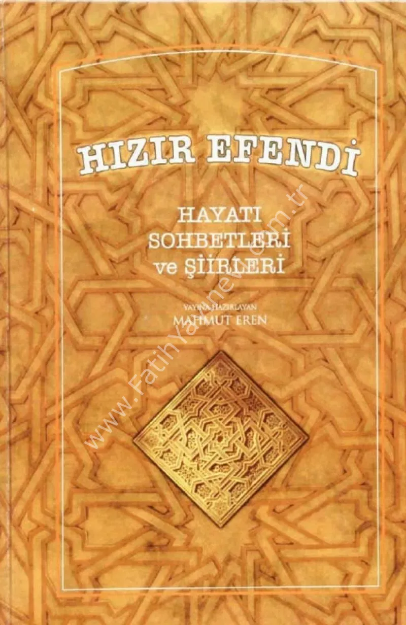 Hızır Efendi Hayatı Sohbetleri