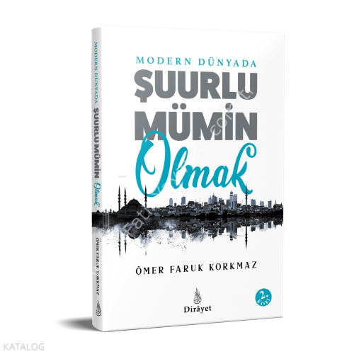 Modern Dünyada Şuurlu Mümin Olmak