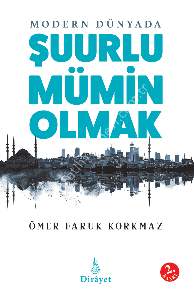 Modern Dünyada Şuurlu Mümin Olmak
