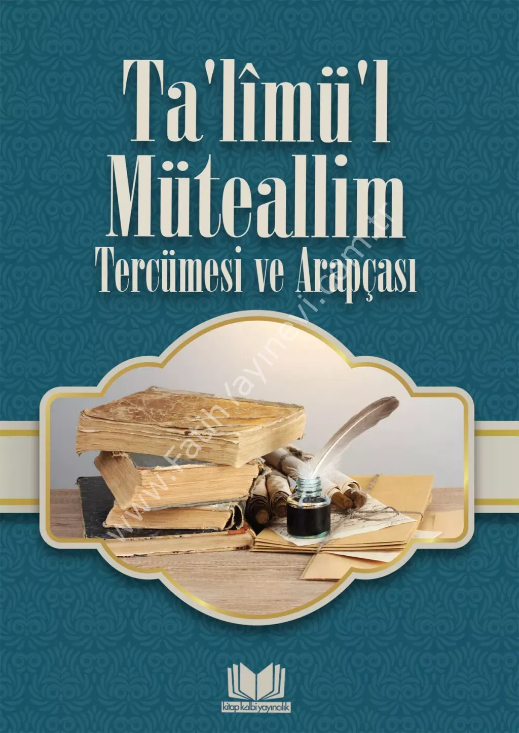 Talimül Müteallim Tercümesi ve Arapçası