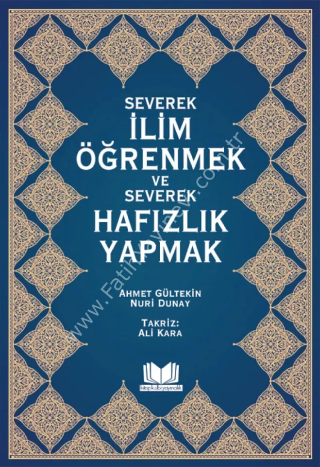 Severek İlim Öğrenmek ve Severek Hafızlık Yapmak