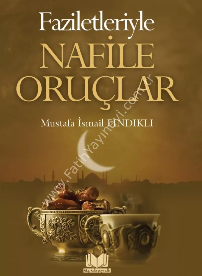 Faziletleriyle Nafile Oruçlar