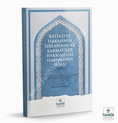 Batiniyye Fırkasının Sırlarının ve Karmatiler Hakkındaki Haberlerin İfşası