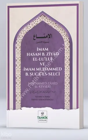 İmam Hasan B. Ziyâd El-Lu’luî Ve İmam Muhammed B. Şucâ’ Es-Selcî