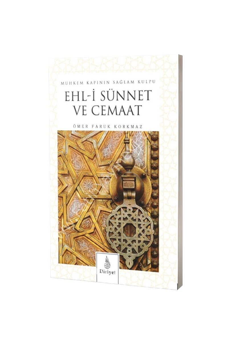 Ehli Sünnet Ve Cemaat Muhkem Kapının Sağlam Kulpu