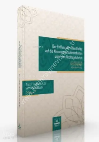 Der Einfluss der edlen Hadīṯe auf die Meinungsverschiedenheiten unter den Rechtsgelehrten
