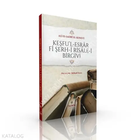 Keşfu'l Esrâr Fî Şerh-i Risâle-i Birgivî