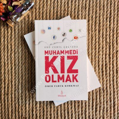 Ebu Cehil Çağında Muhammedi Kız Olmak