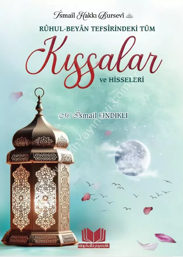 Ruhul Beyan Tefsirindeki Tüm Kıssalar ve Hisseleri