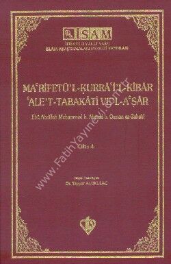 Maʿrifetu’l-Ḳurrāʾi’l-Kibār ʿalā’t-Ṭabaḳāt ve’l-Aʿṣār, I-IV