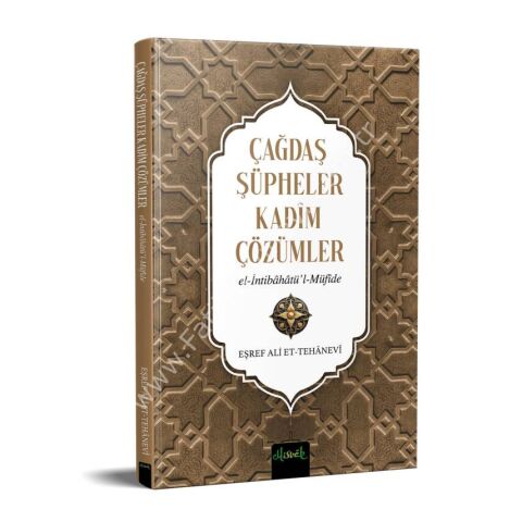 Çağdaş Şüpheler, Kadim Çözümler (İntibahatü’l Müfide Tercümesi)