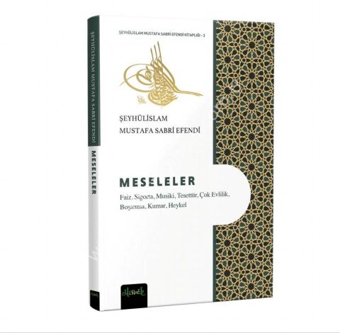 Meseleler - Şeyhülislam Mustafa Sabri Efendi