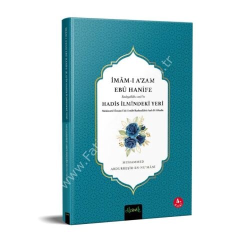 İmam-ı Azam Ebü Hanife (R.A.)’İn Hadis İlmindeki Yeri