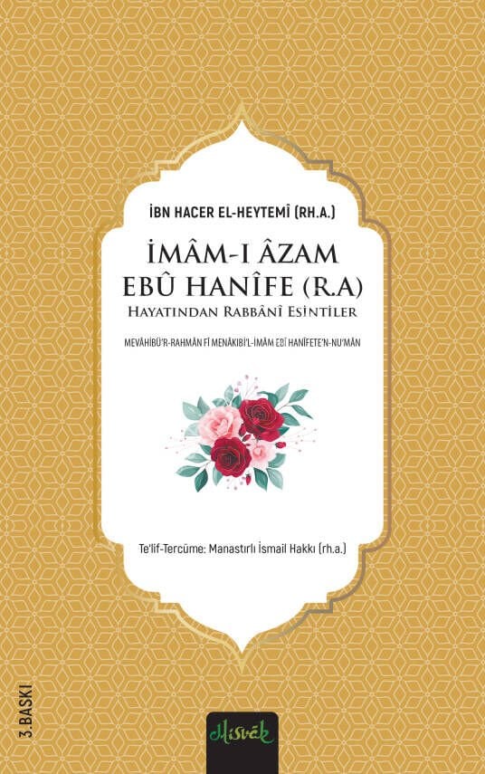 İmam-ı Azam Ebu Hanife (R.A.) Hayatından Rabbanî Esintiler (Mevahibü’r Rahman Tercümesi)