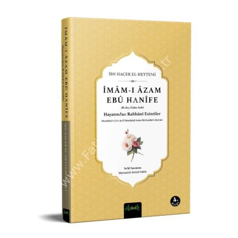 İmam-ı Azam Ebu Hanife (R.A.) Hayatından Rabbanî Esintiler (Mevahibü’r Rahman Tercümesi)