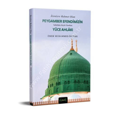 Peygamber (S.A.V.) Efendimizin Yüce Ahlakı (CEP BOY)