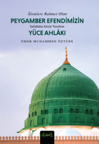 Peygamber (S.A.V.) Efendimizin Yüce Ahlakı (CEP BOY)