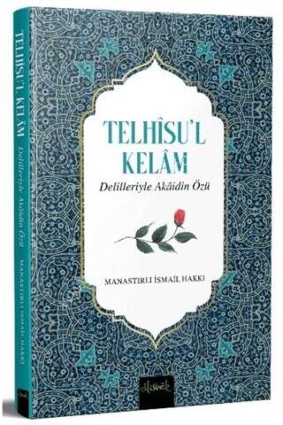 Delilleriyle Akaidin Özü (Telhisü’l Kelam Tercümesi)