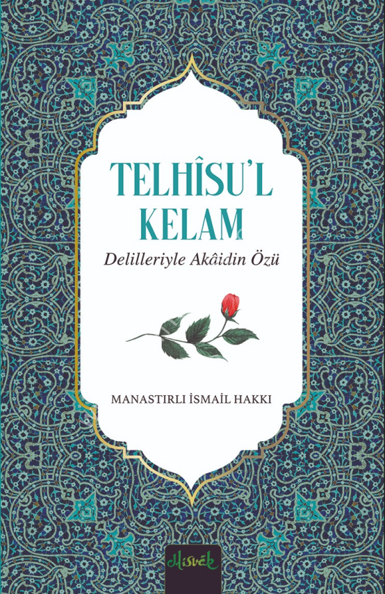 Delilleriyle Akaidin Özü (Telhisü’l Kelam Tercümesi)