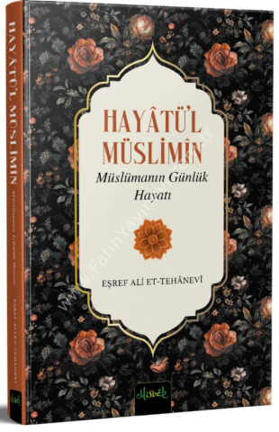 Müslümanın Günlük Hayatı (Hayatül Müslimin Tercümesi)