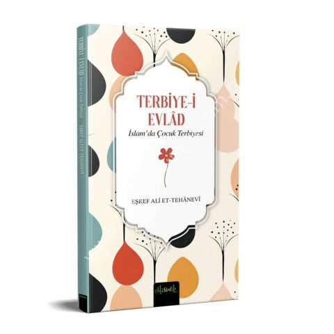 İslam’da Çocuk Terbiyesi (Terbiye-i Evlad Tercümesi)