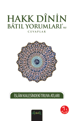 Hakk Dinin Batıl Yorumlarına Cevaplar