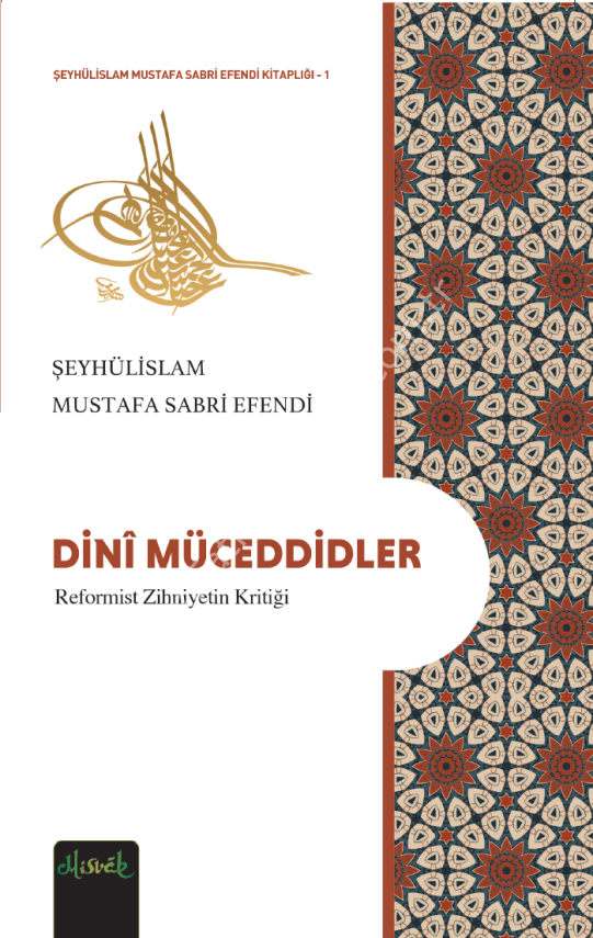 Dini Müceddidler (Reformist Zihniyetin Kritiği) - Şeyhülislam Mustafa Sabri Efendi