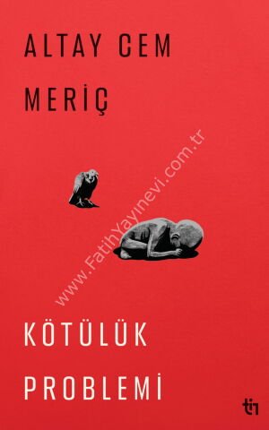 Kötülük Problemi  / Altay Cem Meriç