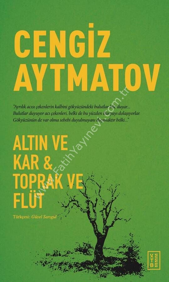 Altın ve Kar & Toprak ve Flüt  Cengiz Aytmatov