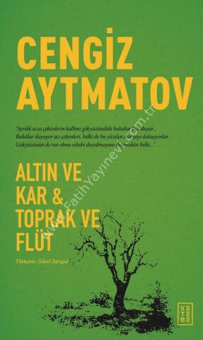 Altın ve Kar & Toprak ve Flüt  Cengiz Aytmatov