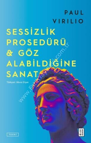 Sessizlik Prosedürü & Göz Alabildiğine Sanat   Paul Virilio