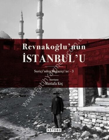 Revnakoğlu’nun İstanbul’u (8 Cilt Kutulu Set)  /Mustafa Koç