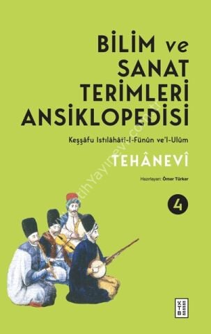Bilim ve Sanat Terimleri Ansiklopedisi (4 Cilt - Kutulu)Tehânevî
