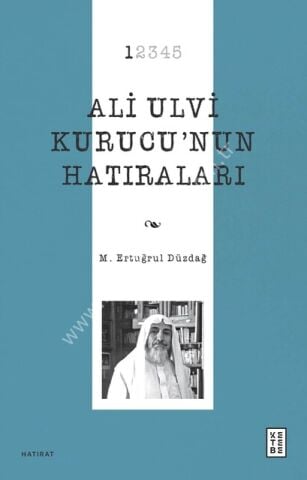 Ali Ulvi Kurucu’nun Hatıraları (5 Cilt Kutulu Set)  M. Ertuğrul Düzdağ